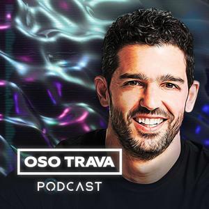 Oso Trava Podcast by Oso Trava