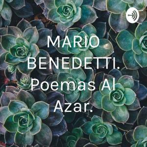 MARIO BENEDETTI. Poemas Al Azar. by Conchobar Rivers