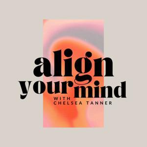 Align Your Mind by Chelsea Tanner