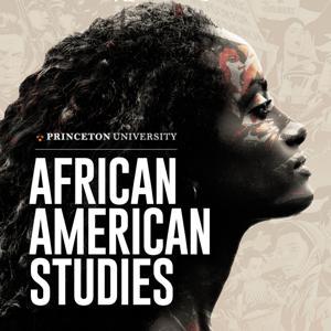 African American Studies at Princeton University by Department of African American Studies at Princeton University