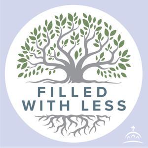 Filled with Less by Molly Sabourin, Cynthia Damaskos, and Ancient Faith Ministries