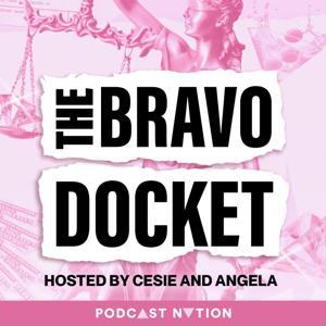 The Bravo Docket by Cesie and Angela