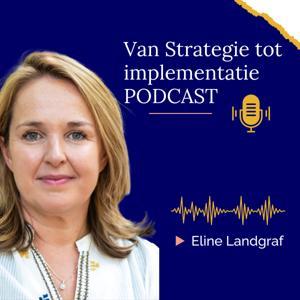 Van Strategie tot Implementatie Podcast by Eline Landgraf