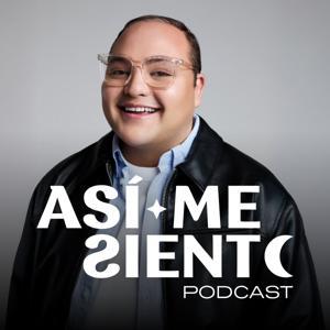 Así Me Siento Podcast by Juan José Tejada