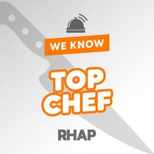 We Know Top Chef by RHAP Judges Table
