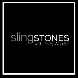 Slingstones Podcast by Terry Wardle
