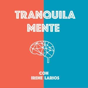 Tranquila Mente by Irene Larios