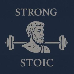 The Strong Stoic Podcast by Brandon Tumblin