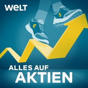 Alles auf Aktien – Die täglichen Finanzen-News by WELT