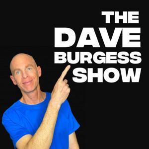 The Dave Burgess Show by Dave Burgess