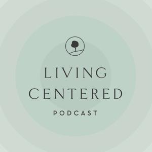 Living Centered Podcast by Onsite Workshops