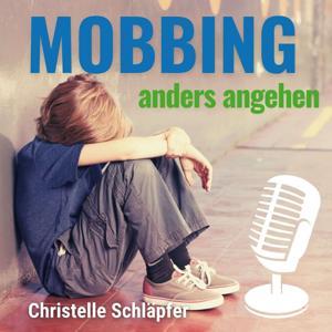 Mobbing anders angehen by Christelle Schläpfer