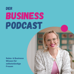 Der Business Podcast - Sales- & Business- Wissen für selbstständige Frauen by Gretel Niemeyer & TEAM | Business Coaching ⚓