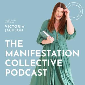 The Manifestation Collective Podcast by The Manifestation Collective