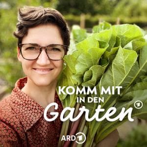 Komm mit in den Garten – der ARD Garten-Podcast by Mitteldeutscher Rundfunk