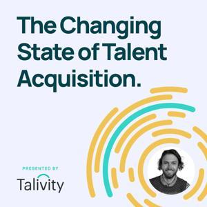 The Changing State of Talent Acquisition by Graham Thornton