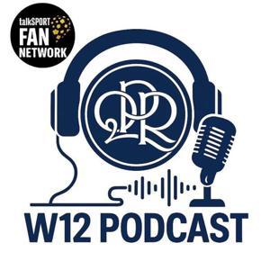W12 Podcast - QPR 🎙 by W12Podcast