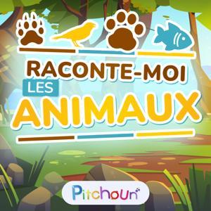 Raconte-moi les animaux by Pitchoun Médias