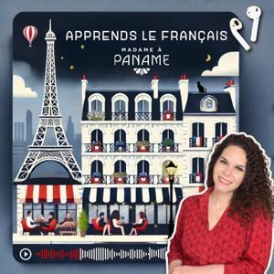 Apprends le français avec Madame à Paname (French) by Madame à Paname