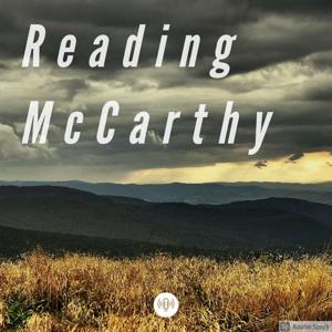 Reading McCarthy by Scott Yarbrough and Guest Hosts