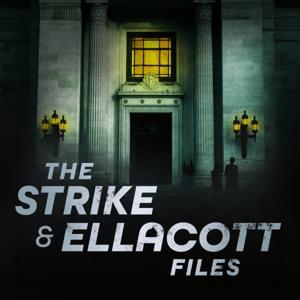 The Strike & Ellacott Files by The Strike and Ellacott Files