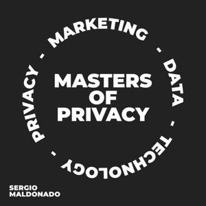 Masters of Privacy by Sergio Maldonado