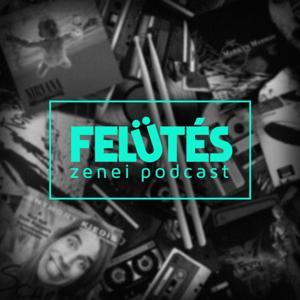 Felütés - Zenei Podcast by György Imre és Jacsó Miklós