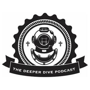 The Deeper Dive Podcast by The Deeper Dive Podcast