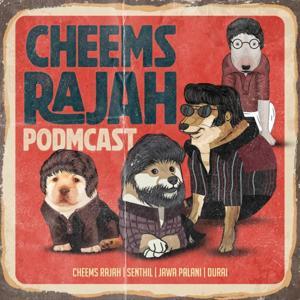 Cheems Rajah Podmcast by Cheems Rajah