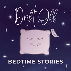 Drift Off - Bedtime Stories for Adults by Joanne D'Amico