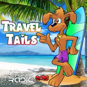 Travel Tails - Traveling with your pets- Pet Life Radio Original by Pet Life Radio