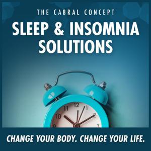 Sleep  Insomnia Solutions by Dr. Stephen Cabral