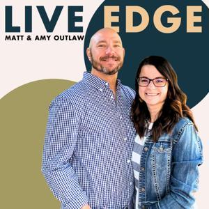 Live Edge by Matt and Amy Outlaw