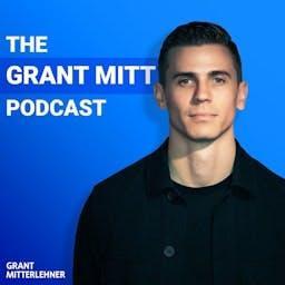 The Grant Mitt Podcast by Grant Mitterlehner