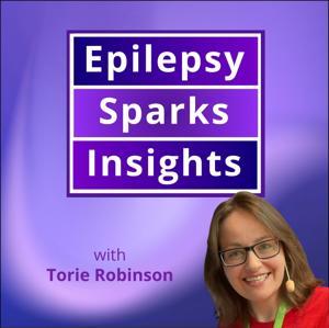 Epilepsy Sparks Insights by Torie Robinson