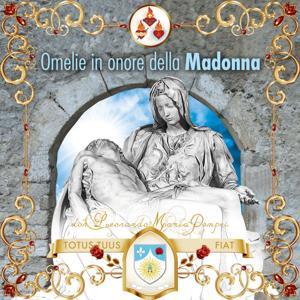 Omelie in onore della Madonna di don Leonardo Maria Pompei by Don Leonardo Maria Pompei