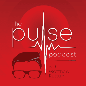 The Pulse Podcast with Matthew Ruttan by Matthew Ruttan