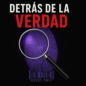 Detrás de la verdad by XAUENPODCAST