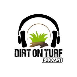 The Dirt on Turf Podcast by Christopher Toppings