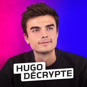 HugoDécrypte - Actus et interviews by Hugo Décrypte