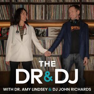 The DR & the DJ by DR. Amy Lindsey & DJ John Richards