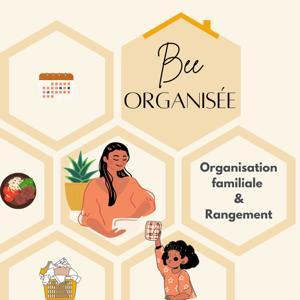 Bee Organisée - Organiser sa maison et sa vie by Sabine - Bee Organisée