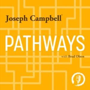 Pathways with Joseph Campbell by Joseph Campbell Foundation