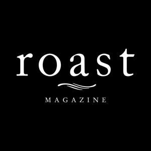 Roast Magazine by Roast Magazine