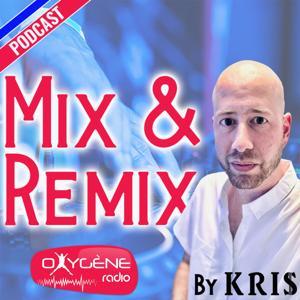 Mix & Remix (100% Hits) - Oxygène Radio by Kris