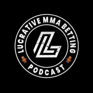 Lucrative MMA Betting by Lucrative MMA