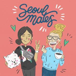 SEOULMATES: A KDrama Podcast For The People by Kim & Maddie