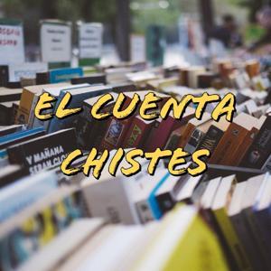 El Cuenta Chistes by El Loco Mundo De Hoy
