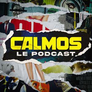 Calmos, le podcast by Calmos