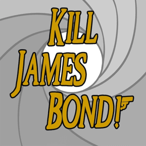 Kill James Bond! by November, Abigail, and Devon